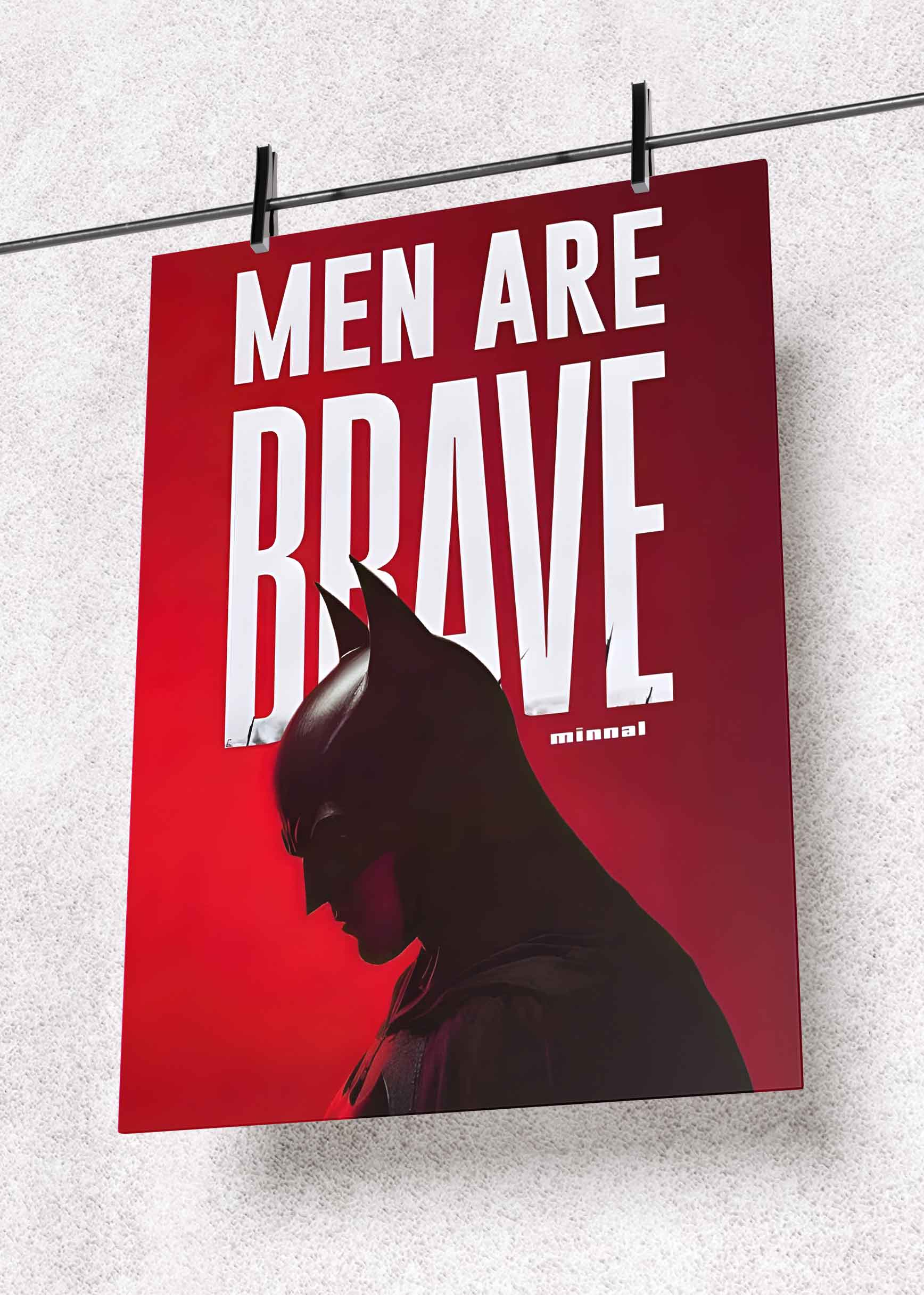 Men Are Brave – Dark Knight Edition – Premium Metal Art Poster