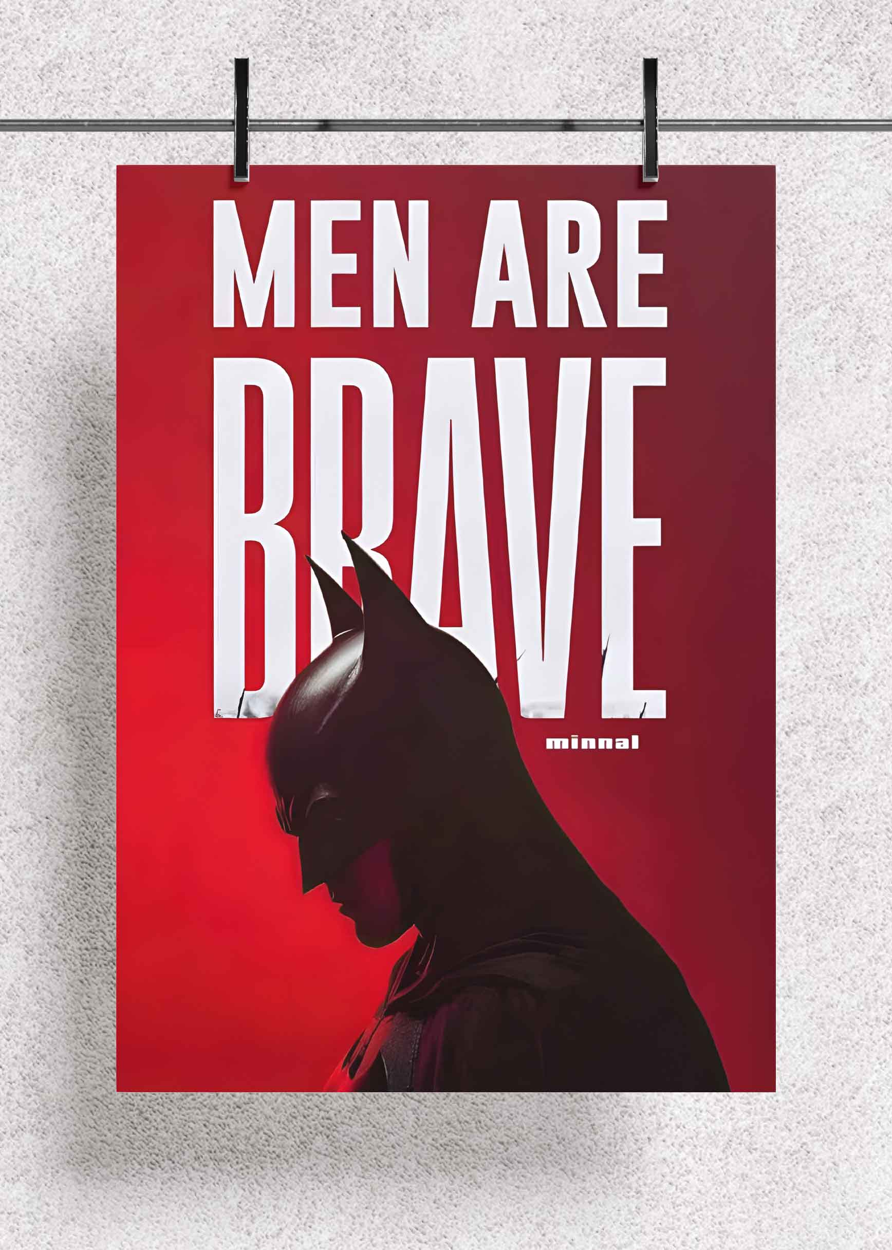 Men Are Brave – Dark Knight Edition – Premium Metal Art Poster